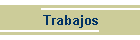 Trabajos